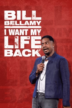 Bill Bellamy: I Want My Life Back (2022) Official Image | AndyDay