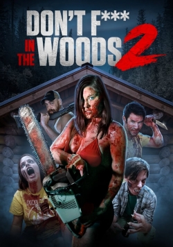 Don't Fuck in the Woods 2 (2022) Official Image | AndyDay