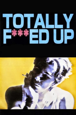 Totally Fucked Up (1993) Official Image | AndyDay