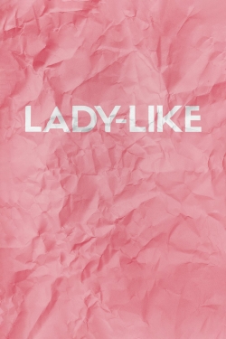 Lady-Like (2017) Official Image | AndyDay