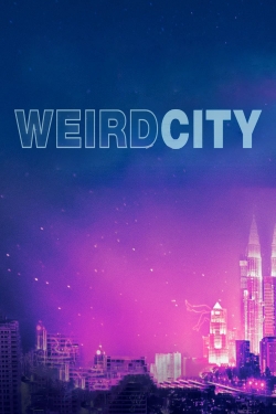 Weird City (2019) Official Image | AndyDay
