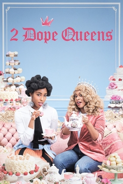 2 Dope Queens (2018) Official Image | AndyDay