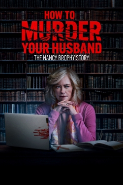 How to Murder Your Husband: The Nancy Brophy Story (2023) Official Image | AndyDay