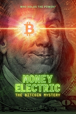 Money Electric: The Bitcoin Mystery (2024) Official Image | AndyDay