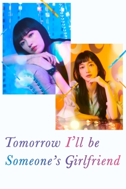 Tomorrow, I'll Be Someone's Girlfriend (2022) Official Image | AndyDay