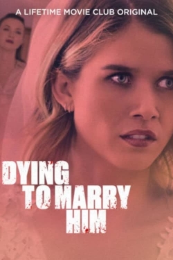 Dying To Marry Him (2021) Official Image | AndyDay
