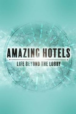 Amazing Hotels: Life Beyond the Lobby (2017) Official Image | AndyDay