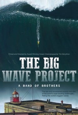 The Big Wave Project: A Band of Brothers (2017) Official Image | AndyDay