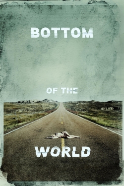 Bottom of the World (2017) Official Image | AndyDay