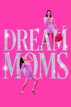 Dream Moms (2023) Official Image | AndyDay