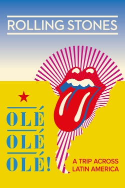 The Rolling Stones: Olé Olé Olé! – A Trip Across Latin America (2016) Official Image | AndyDay