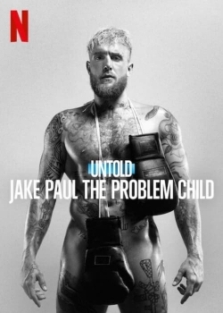 Untold: Jake Paul the Problem Child (2023) Official Image | AndyDay