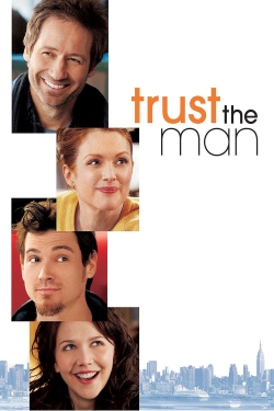 Trust the Man (2005) Official Image | AndyDay