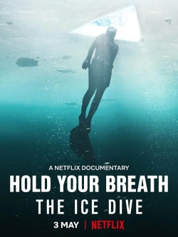 Hold Your Breath: The Ice Dive (2022) Official Image | AndyDay