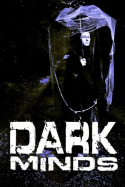 Dark Minds (2013) Official Image | AndyDay