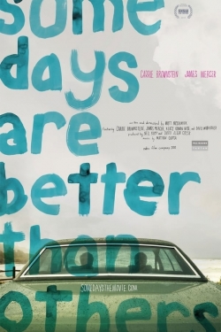 Some Days Are Better Than Others (2011) Official Image | AndyDay