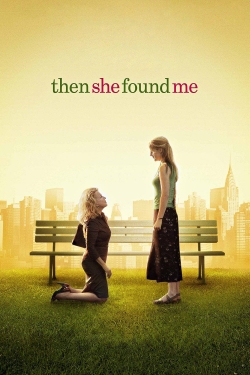 Then She Found Me (2007) Official Image | AndyDay