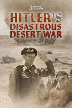 Hitler's Disastrous Desert War (2021) Official Image | AndyDay