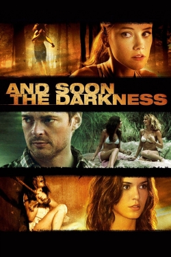 And Soon the Darkness (2010) Official Image | AndyDay