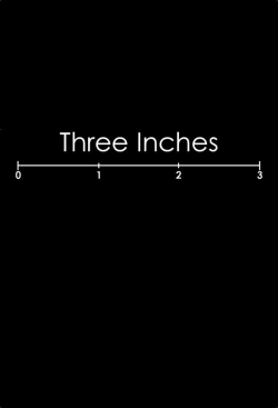 Three Inches (2011) Official Image | AndyDay