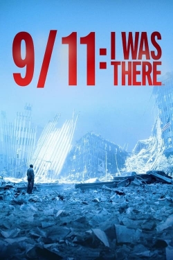 9/11: I Was There (2021) Official Image | AndyDay