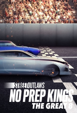 Street Outlaws: No Prep Kings: The Great 8 (2022) Official Image | AndyDay