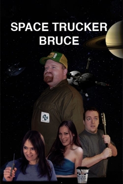 Space Trucker Bruce (2014) Official Image | AndyDay