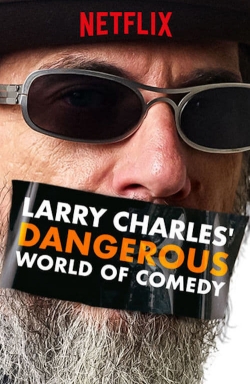 Larry Charles' Dangerous World of Comedy (2019) Official Image | AndyDay