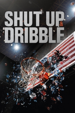 Shut Up and Dribble (2018) Official Image | AndyDay