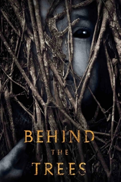 Behind the Trees (2019) Official Image | AndyDay