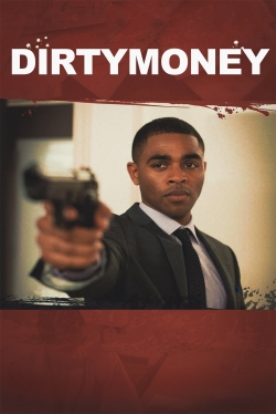 Dirtymoney (2013) Official Image | AndyDay