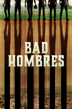 Bad Hombres (2020) Official Image | AndyDay